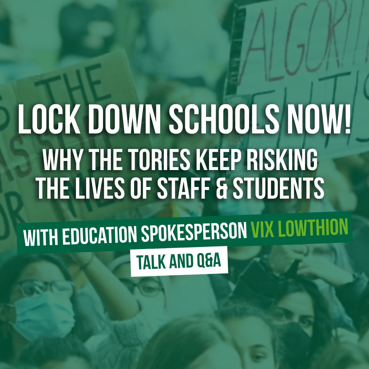 Lock down schools now! Why the Tories keep risking the lives of staff and students. with Education Spokesperson Vix Lowthion