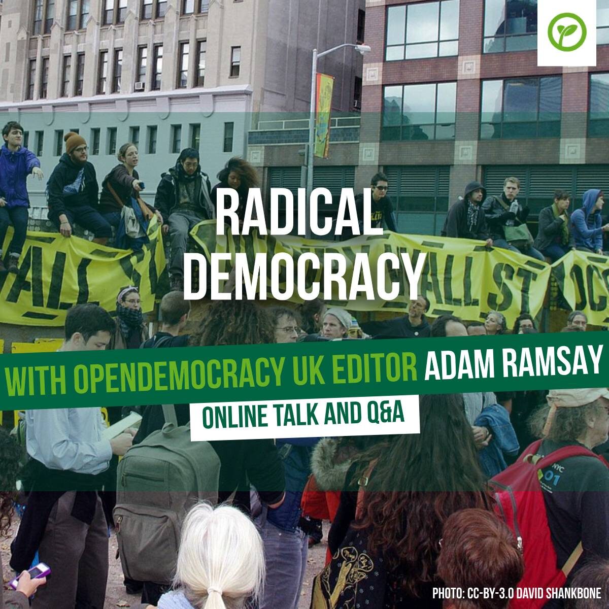 Radical Democracy. With Open Democracy UK editor Adam Ramsay. Online Talk and Q&A. Photo: CC-by-3.0 David Shankbone